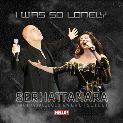 Serhat feat. Tamara Gverdtsiteli  <br/>  I Was So Lonely
