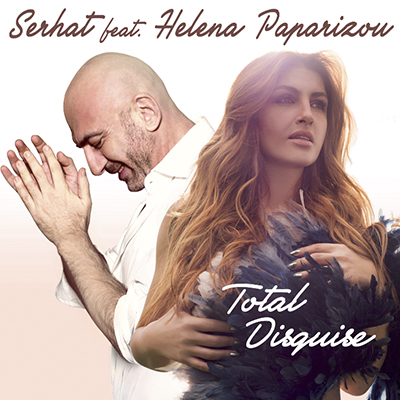 Serhat feat. Helena Paparizou - Total Disguise 